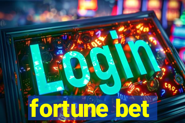 fortune bet